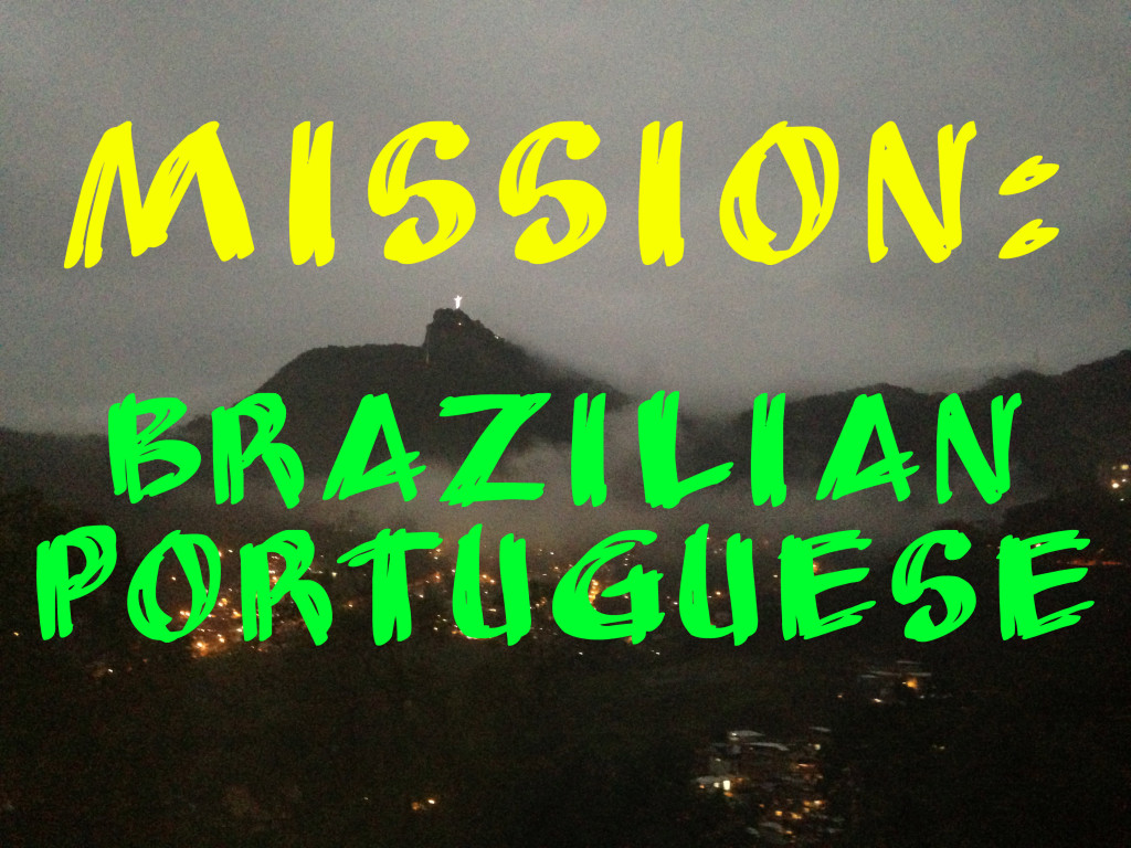 Mission to speak Brazilian Portuguese